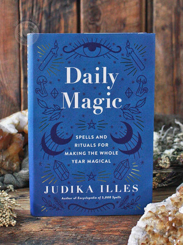 Daily Magic | Spells & Rituals for the Whole Year